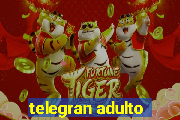 telegran adulto